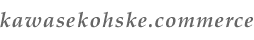 kawasekohske.commerce